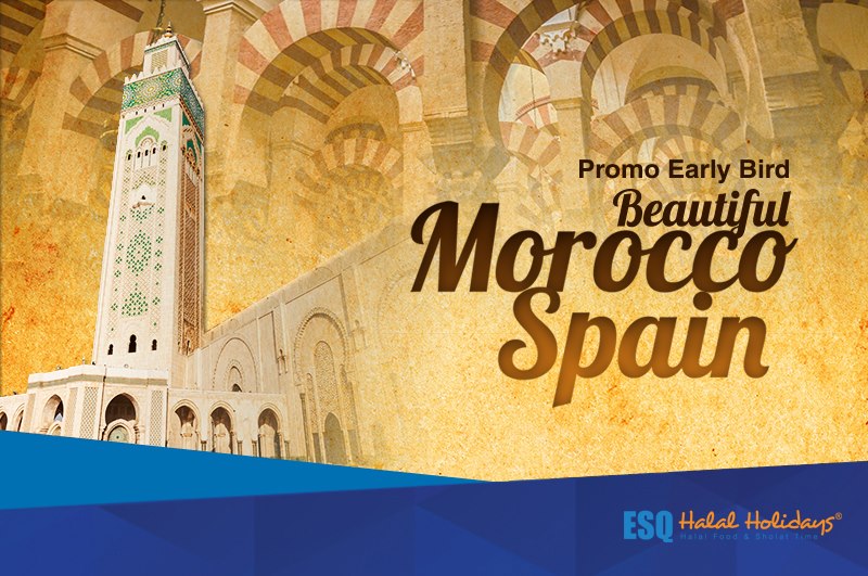 paket tour muslim wisata halal maroko spanyol 2018