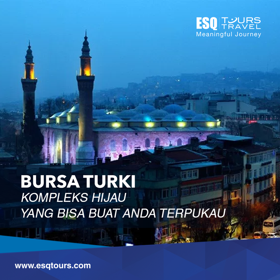 ESQ Tours Travel | Bursa Turki | paket wisata turki 2018