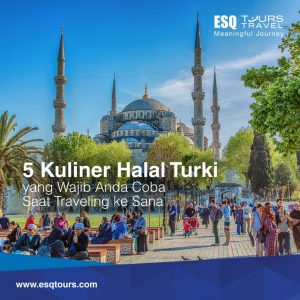esq tours travel | kuliner makanan halal di turki