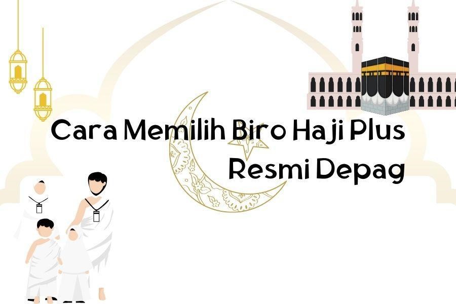Cara memilih Biro Haji Plus Resmi Depag