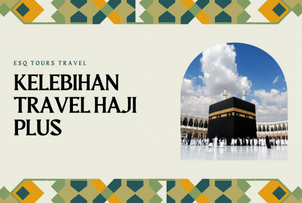 Kelebihan Travel Haji Plus