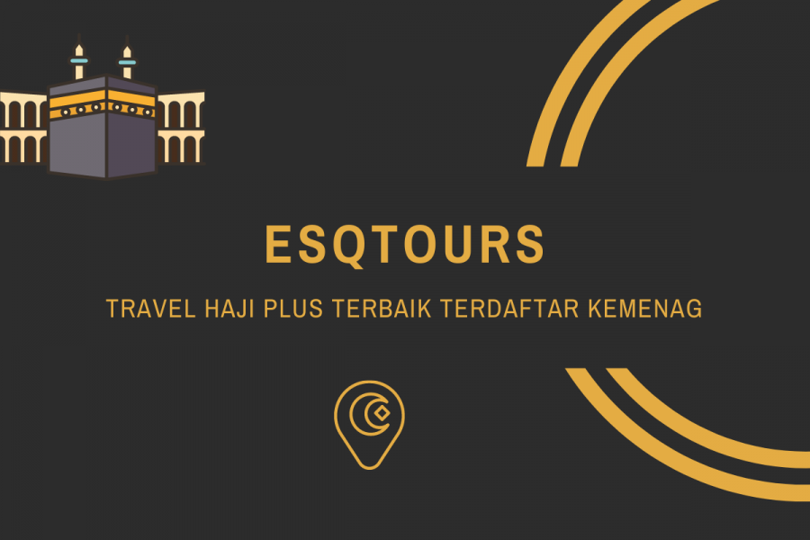 ESQ Tours Travel Haji Plus Terbaik Terdaftar Kemenag